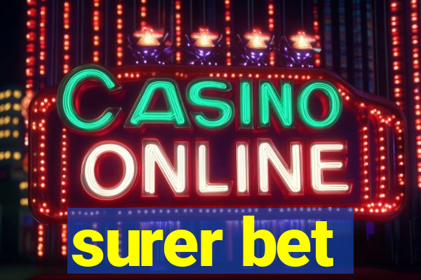 surer bet